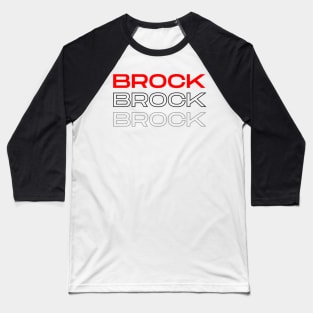 Brock Brock Brock Baseball T-Shirt